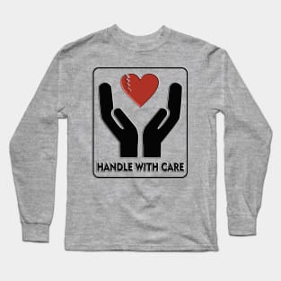 Fragile Label heart shape - handle with care Long Sleeve T-Shirt